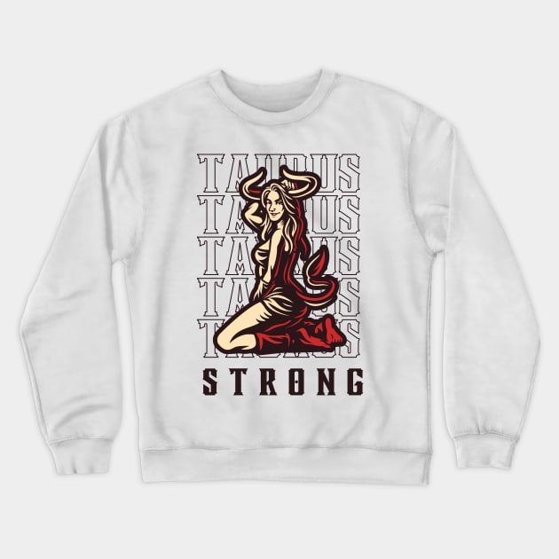 Taurus The Strong Zodiac Sign Crewneck Sweatshirt by Creativity Haven